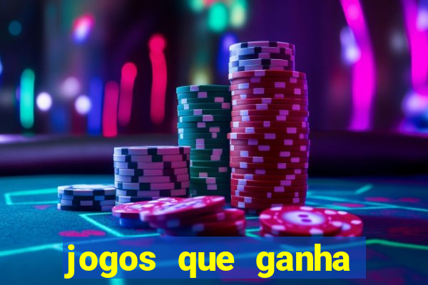 jogos que ganha dinheiro ao se cadastrar